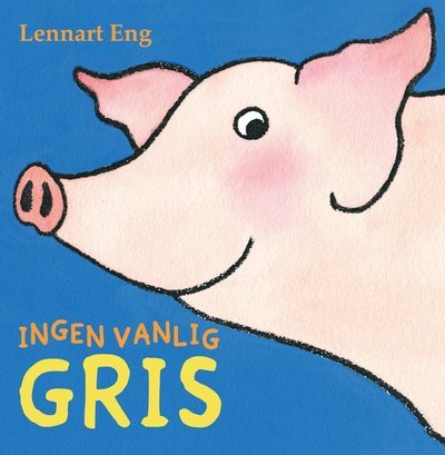 Cover for Lennart Eng · Ingen vanlig gris (Landkarten) (2019)