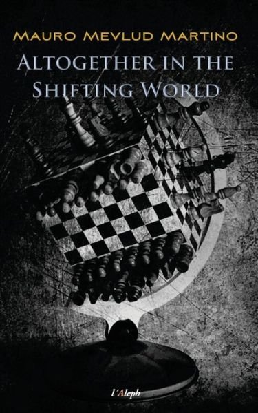 Cover for Mauro Mevlud Martino · Altogether in the Shifting World (Taschenbuch) (2019)