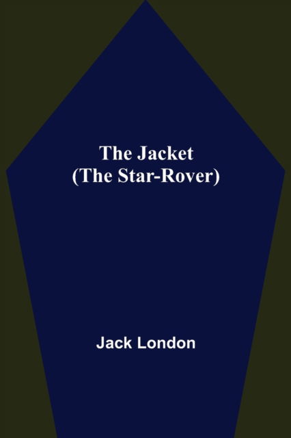 Cover for Jack London · The Jacket (The Star-Rover) (Paperback Bog) (2022)