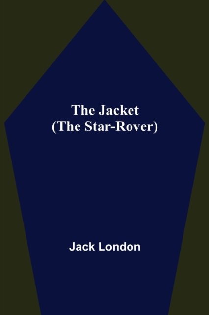 Cover for Jack London · The Jacket (The Star-Rover) (Paperback Bog) (2022)
