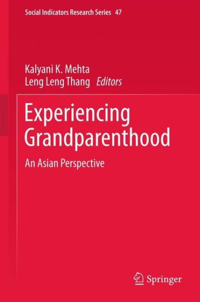 Cover for Kalyani K Mehta · Experiencing Grandparenthood: An Asian Perspective - Social Indicators Research Series (Paperback Book) [2012 edition] (2013)