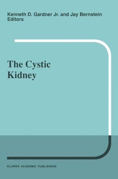 Cover for K D Gardner · The Cystic Kidney - Developments in Nephrology (Paperback Book) [Softcover reprint of the original 1st ed. 1990 edition] (2011)