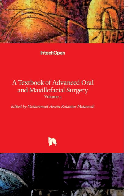 Cover for Mohammad Hosein Motamedi · A Textbook of Advanced Oral and Maxillofacial Surgery: Volume 3 (Hardcover Book) (2016)