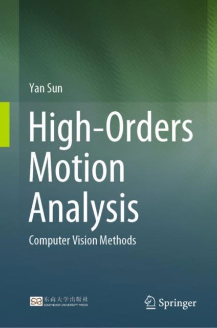 Cover for Yan Sun · High-Orders Motion Analysis: Computer Vision Methods (Gebundenes Buch) (2024)