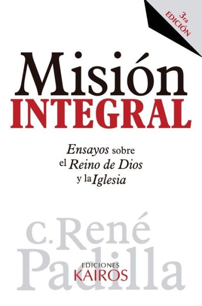 Cover for Rene Padilla · Mision Integral: Ensayos sobre el Reino de Dios y la Iglesia (Hardcover Book) (2019)