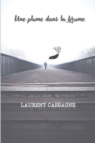 Cover for Laurent Cassagne · Une plume dans la brume (Paperback Book) (2022)