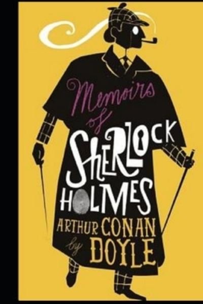 Cover for Sir Arthur Conan Doyle · Memoirs of Sherlock Holmes Illustrated (Taschenbuch) (2021)