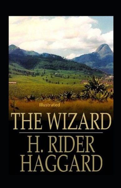 Cover for Sir H Rider Haggard · The Wizard Illustrated (Paperback Book) (2021)