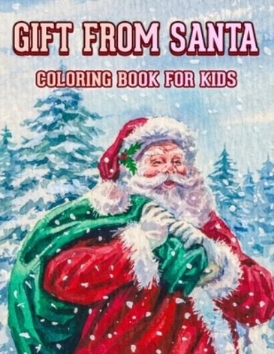 Gift From Santa Coloring Book For Kids - Ezaz Wazid - Bøger - Independently Published - 9798572155907 - 26. november 2020