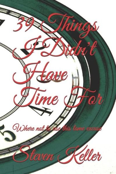 Bubba Bailey · 39 Things I Didn't Have Time For (Paperback Book) (2020)