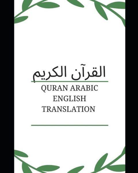 Cover for May Abdihalim · Quran Arabic English Translation (Paperback Bog) (2021)