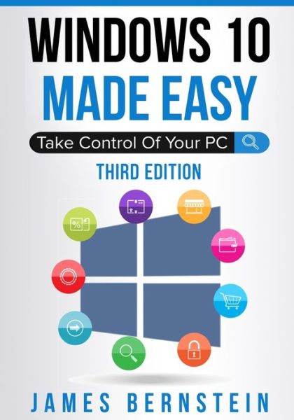 Cover for James Bernstein · Windows 10 Made Easy: Take Control of Your PC - Computers Made Easy (Pocketbok) (2021)