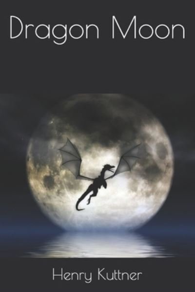 Cover for Henry Kuttner · Dragon Moon (Paperback Book) (2021)