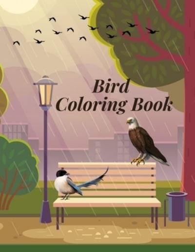 Birds Coloring Book - DXL Print - Bøger - Independently Published - 9798598867907 - 22. januar 2021