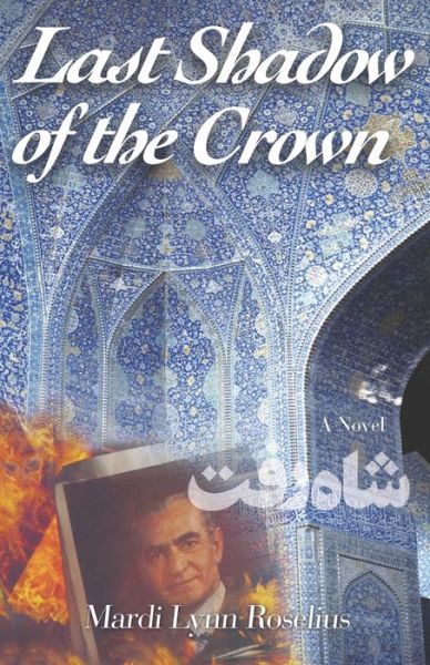 Cover for Mardi Lynn Roselius · Last Shadow Of The Crown (Paperback Book) (2020)