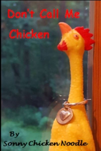 Cover for Sonny Chicken Noodle · Don't Call Me Chicken (Paperback Book) (2020)