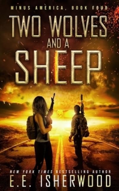 Two Wolves and a Sheep - Ee Isherwood - Libros - Independently Published - 9798644090907 - 2 de octubre de 2020