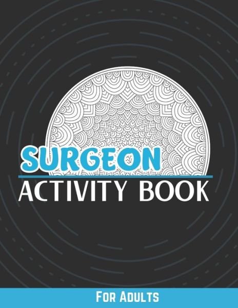 Cover for Kreativ Bractivity Publisher · Surgeon Activity Book For Adults (Paperback Book) (2020)