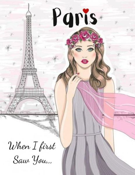 Cover for Fashion Girl · Paris When I first Saw You - Fashion and Romantic Paris Coloring Book (Paperback Book) (2020)