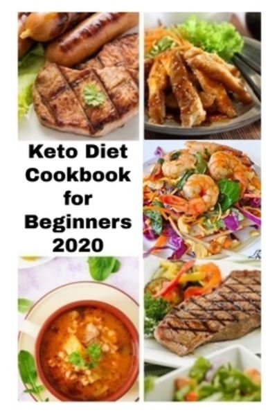 Cover for Kelly Jones · Keto Diet Cookbook for Beginners 2020 (Paperback Book) (2020)
