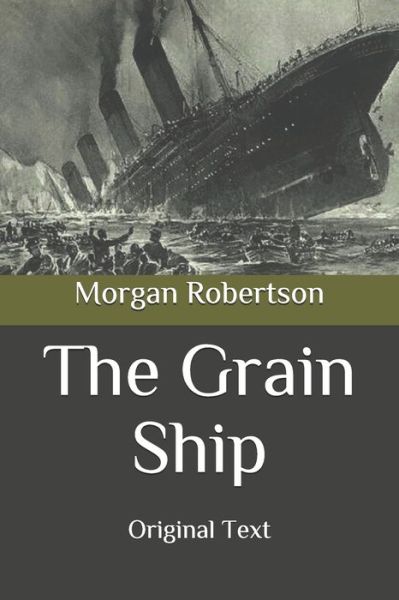 Cover for Morgan Robertson · The Grain Ship (Paperback Book) (2020)