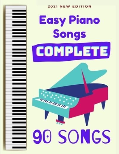 Cover for Ben Tyers · Easy Piano Songs: Complete: 90 Songs - Easy Piano Songs (Paperback Bog) (2021)