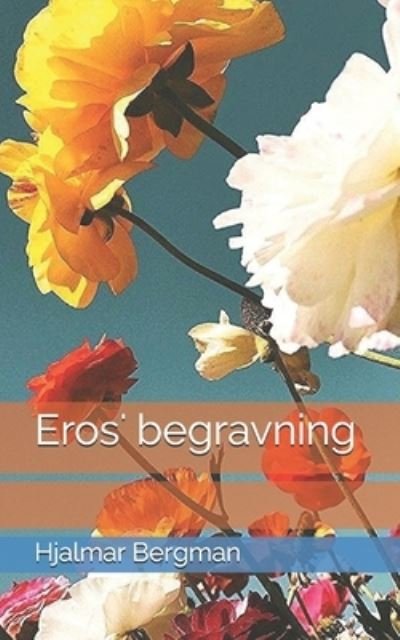 Cover for Hjalmar Bergman · Eros' begravning (Taschenbuch) (2021)