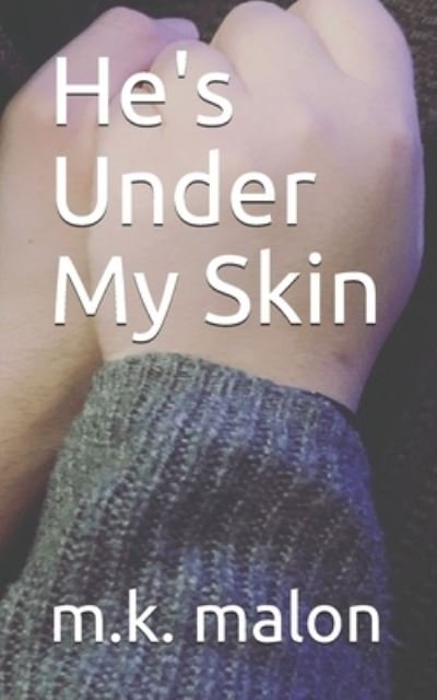 Cover for M K Malon · He's Under My Skin (Paperback Book) (2021)