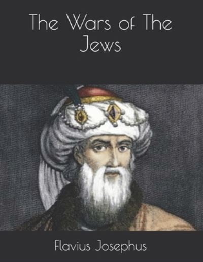 Cover for Flavius Josephus · The Wars of The Jews (Paperback Book) (2021)