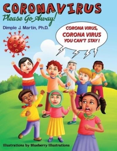 Cover for Dimple J Martin PH D · Coronavirus Please Go Away! (Taschenbuch) (2021)