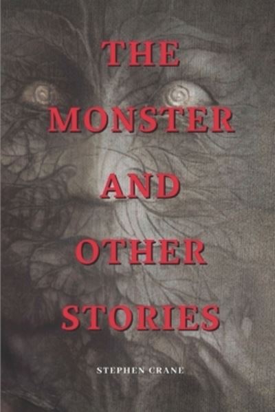 Cover for Stephen Crane · The Monster and Other Stories (Paperback Book) (2021)