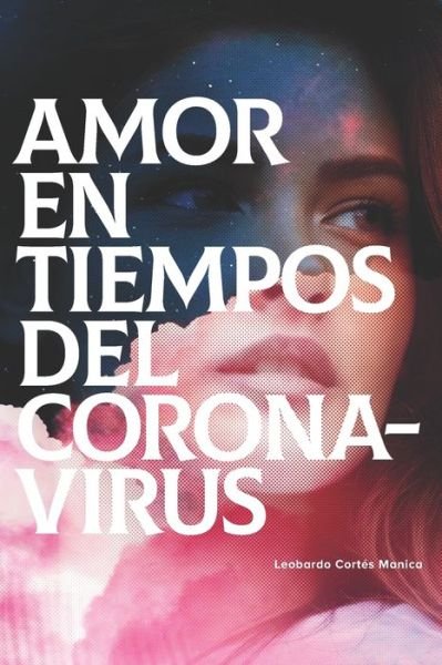Cover for Leobardo Cortes Manica · Amor en tiempos del coronavirus (Paperback Bog) (2021)