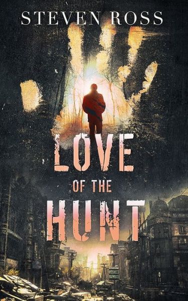 Cover for Steven Ross · Love of the Hunt (Paperback Book) (2022)