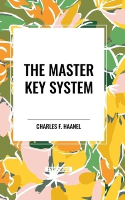 Cover for Charles F Haanel · The Master Key System (Inbunden Bok) (2024)