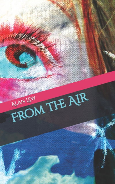 Cover for Alan Lew · From The Air (Paperback Book) (2022)