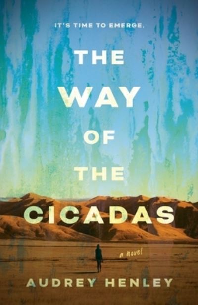 Cover for Audrey Henley · Way of the Cicadas (Book) (2023)