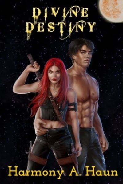 Cover for Haun Harmony Haun · Divine Destiny: Amarah Rey, Fey Warrior Novel (Paperback Book) (2022)