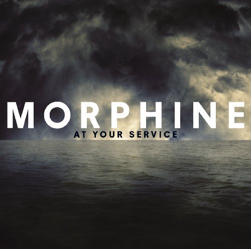 At Your Service - Morphine - Musikk - WARNER MUSIC - 0081227984908 - 6. oktober 2009