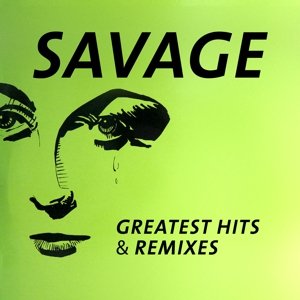Cover for Savage · Greatest Htis &amp; Remixes (LP) (2016)