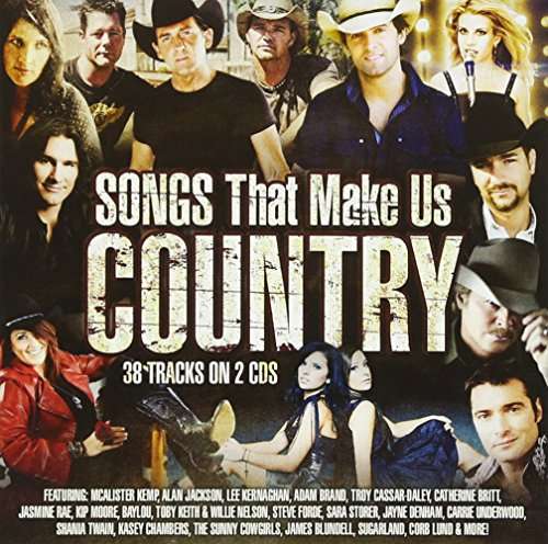 Songs That Make Us Country - V/A - Musiikki - ABC - 0600753419908 - perjantai 1. maaliskuuta 2013