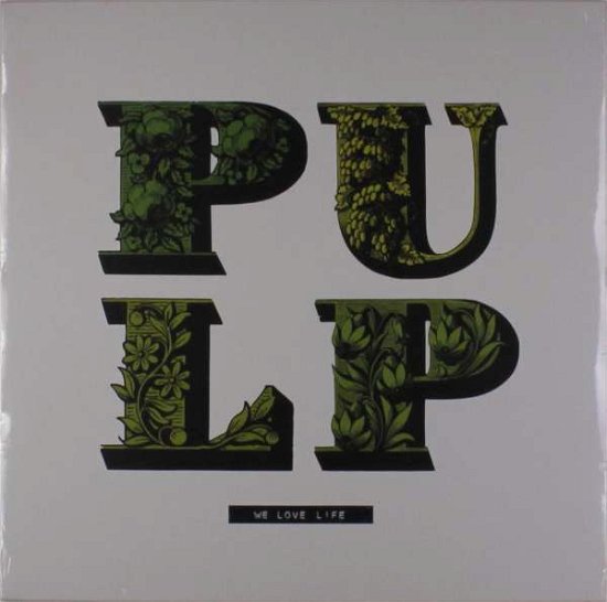 Cover for Pulp · We Love Life (LP) (2015)