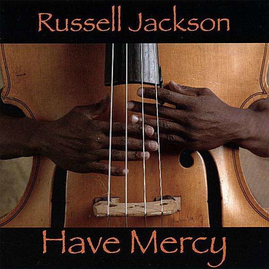 Cover for Russell Jackson · Have Mercy (CD) (2008)