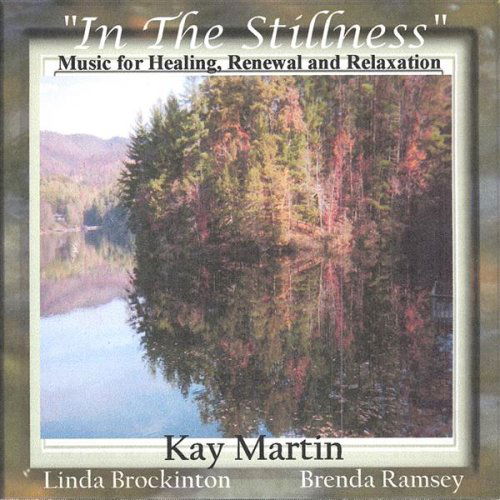 Cover for Kay Martin · In the Stillness (CD) (2005)