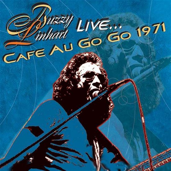 Cover for Buzzy Linhart · Buzzy Linhart Live Cafe Au Go Go 1971 (CD) (2014)