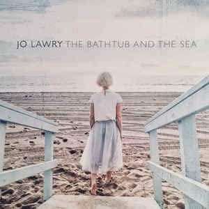 Cover for Jo Lawry · Bathtub &amp; the Sea (CD) (2018)