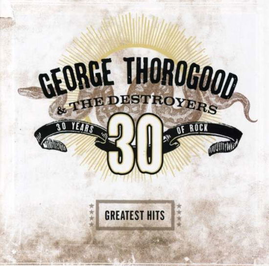 George Thorogood & the Destroyers-greatest Hits - George Thorogood & the Destroyers - Musiikki - EMI - 0724387488908 - tiistai 16. marraskuuta 2004