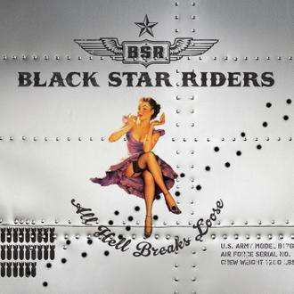 All Hell Breaks Loose - Black Star Riders - Musiikki - NUCLE - 0727361306908 - maanantai 27. toukokuuta 2013