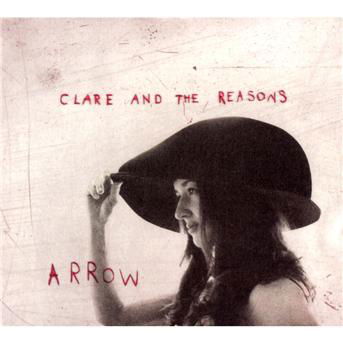Cover for Clare &amp; the Reasons · Arrow (CD) (2010)