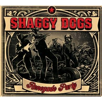 Renegade Party - Shaggy Dogs - Música - FIRST OFFENCE - 3341348784908 - 2 de maio de 2013