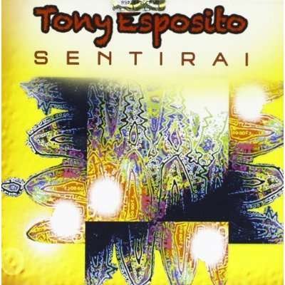 Cover for Tony Esposito · Sentirai (CD) (2011)